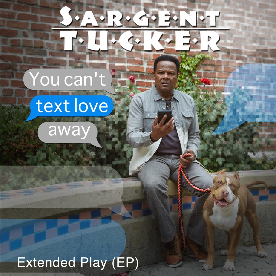 Sargent Tucker Delivers With ‘You Can’t Text Love Away’