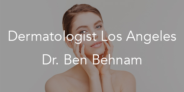 Dermatologist Los Angeles, Dr. Ben Behnam Named One Of The Top 10 Doctors In The US