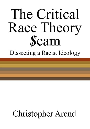 New Book "The Critical Race Theory $cam" Sparks National Conversation on the Controversial Ideology That Divides America New Book "The Critical Race Theory $cam" Sparks National Conversation on the Controversial Ideology That Divides America