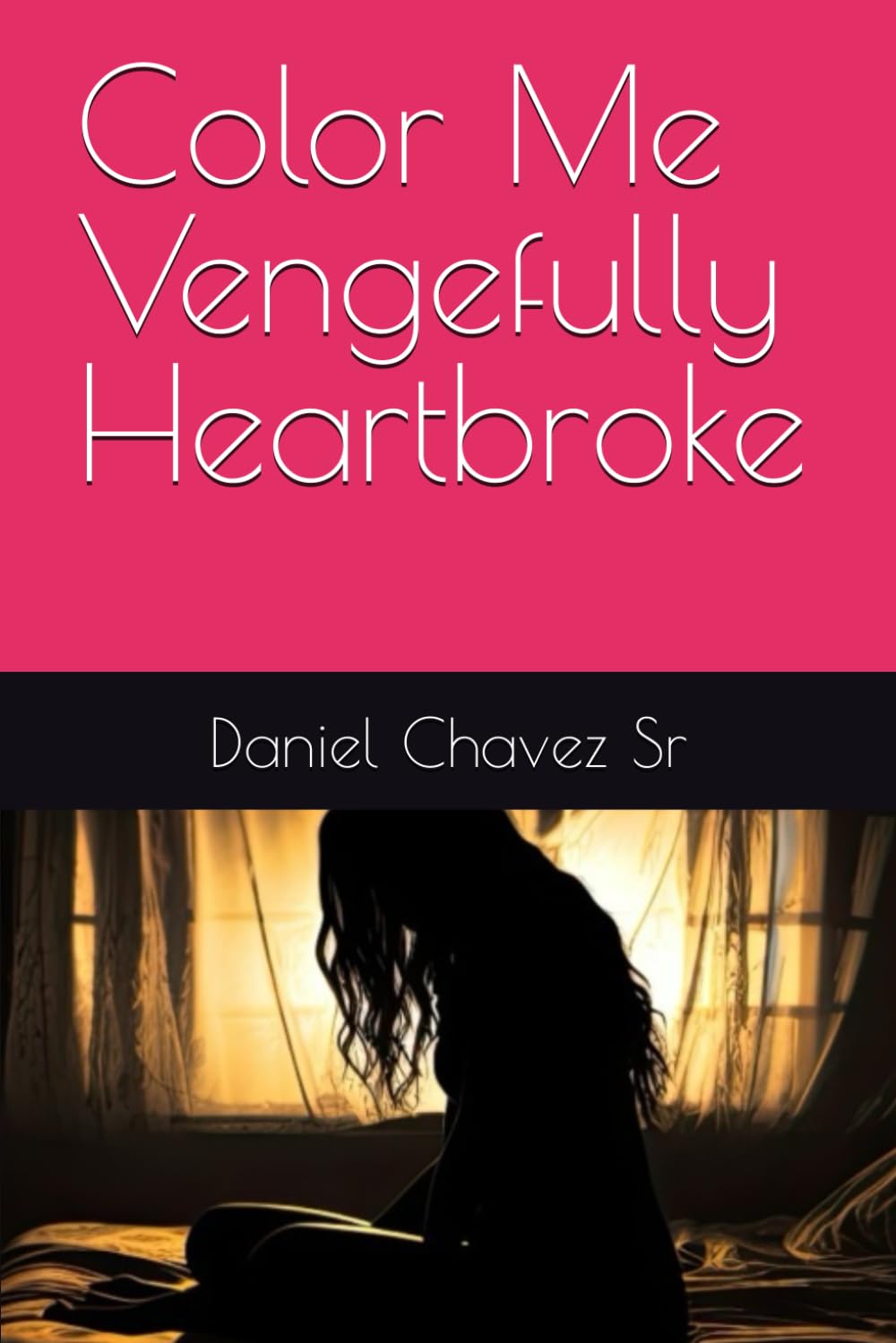 Embark on a Gripping Journey through Heartbreak and Hope in Daniel Chavez, Sr.'s "Color Me Vengefully Heartbroke" Embark on a Gripping Journey through Heartbreak and Hope in Daniel Chavez, Sr.'s "Color Me Vengefully Heartbroke"