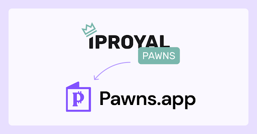IPRoyal Pawns Just Became Pawns.app - Digital Journal