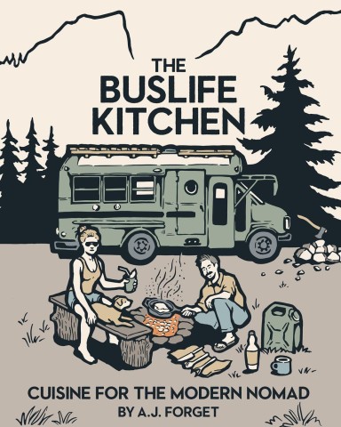 Buslife Kitchen Cookbook Features World-Class Cuisine for a Nomadic Lifestyle