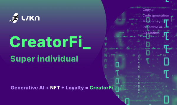 Combine Generative AI and NFT also Loyalty, means CreatorFi