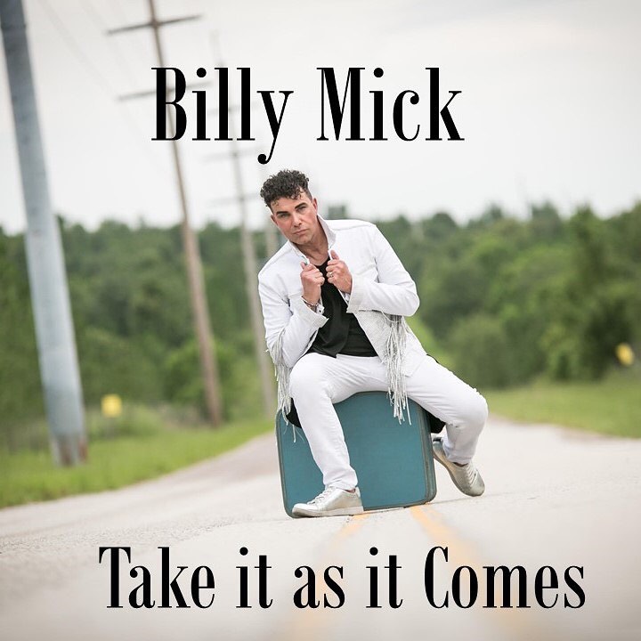 Billy Mick Proves We Have To “Take It As It Comes” With New Single