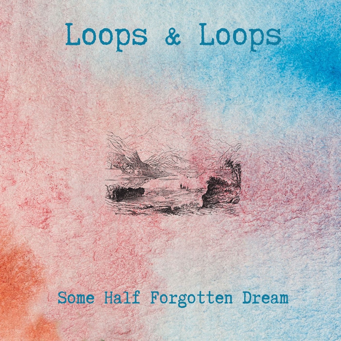Loops & Loops Releases His New Album "Some Half Forgotten Dream." Loops & Loops Releases His New Album "Some Half Forgotten Dream."