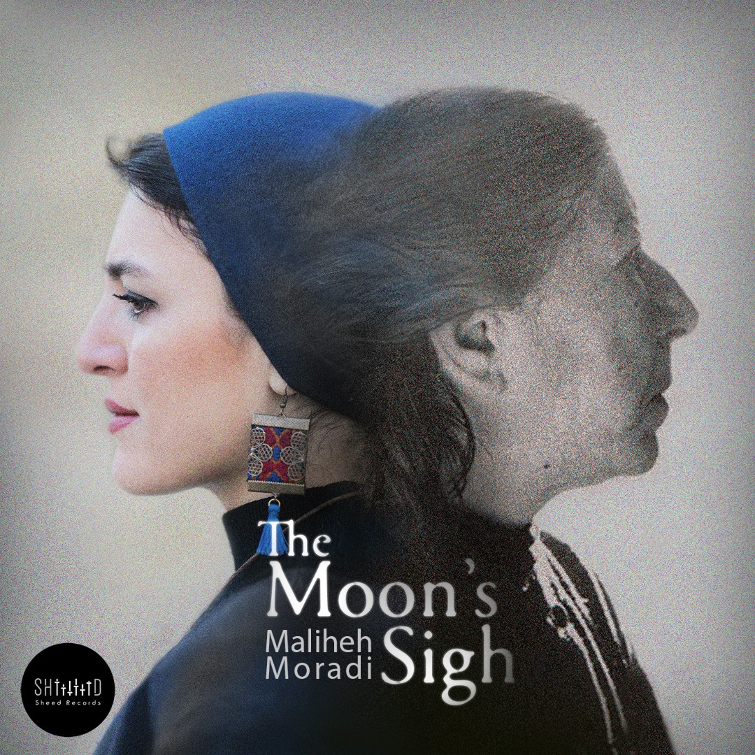 Maliheh Moradi Drops A New Album Titled "A Moon's Sigh"