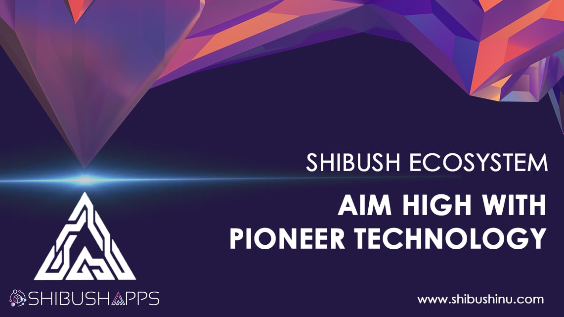 Shibush Aims High With New Technology Ecosystem