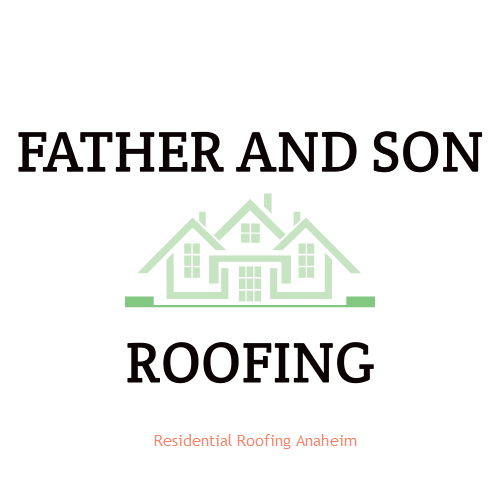 Residential Roofing In Anaheim Now Offered By Father And Son Roofing