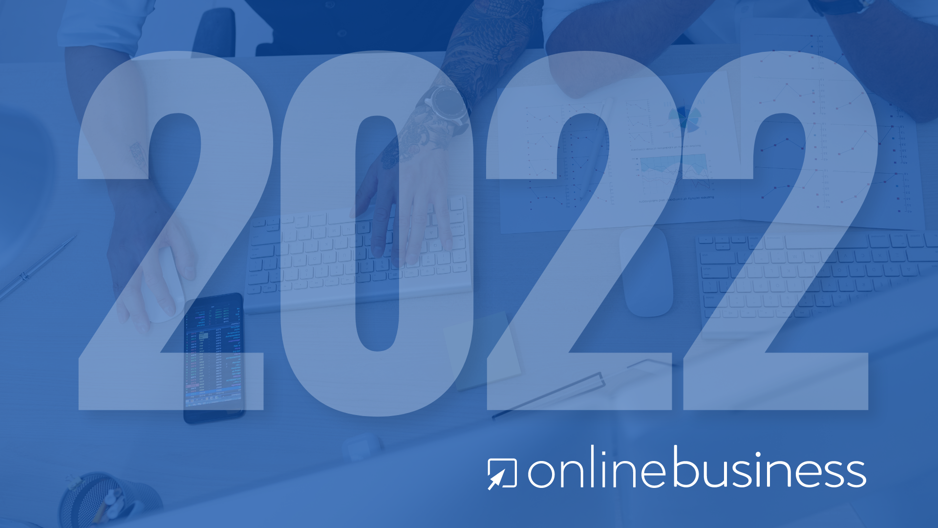 The Top Online Business Trends for 2022 Reports OnlineBusiness.com