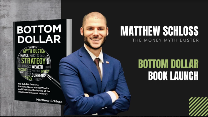 Matt Schloss Is Exposing Myths of the Traditional Finance Industry with His New Book, "Bottom Dollar"