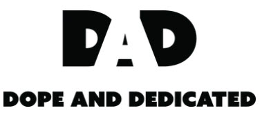 dopeanddedicated.com Brings Dads Closer To Their Kids By Wearing Apparel With Messages About The True Meaning of Fatherhood