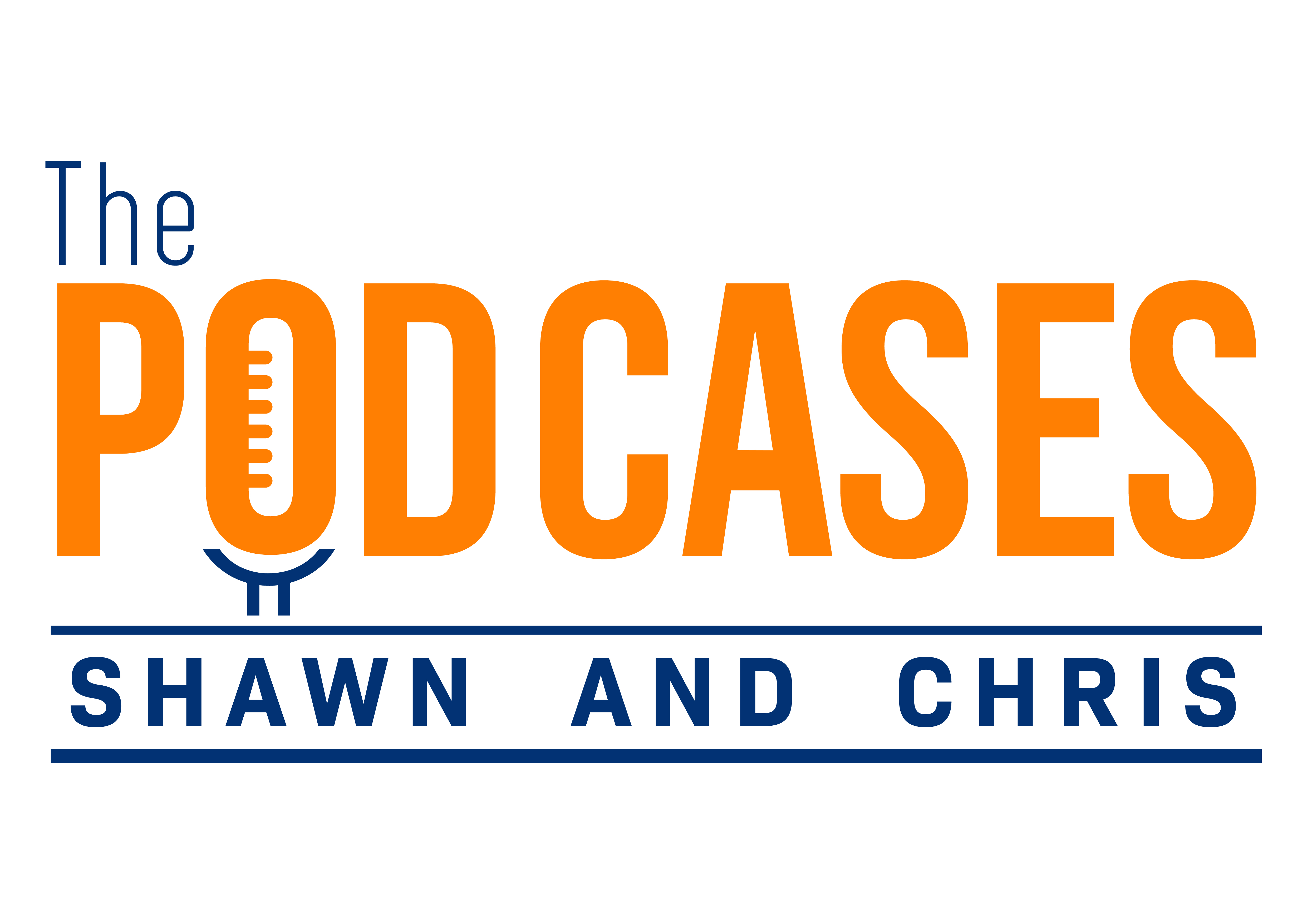 Podcases: Information, Humor and Entertainment with Shawn and Chris