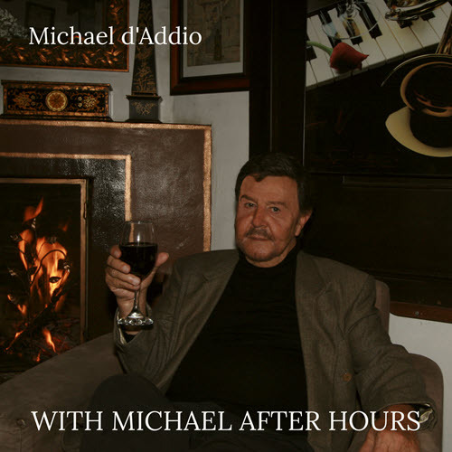 The World of Jazz Welcomes Michael d’Addio As He Announces His First Extraordinary Album