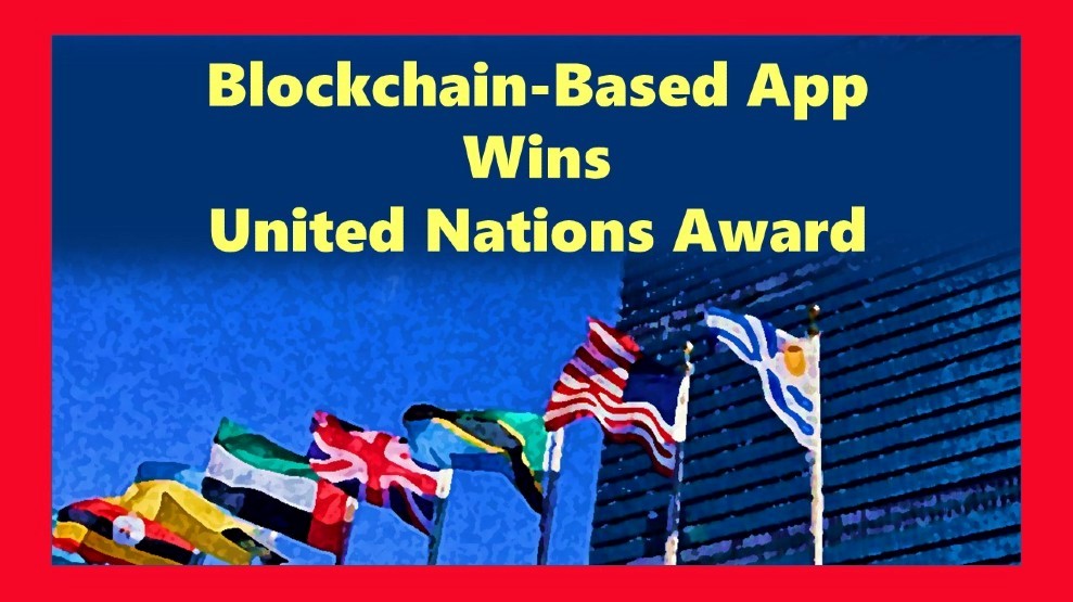 Blockchain-Based App Wins UN Secretary-General’s Innovation & Sustainability Award