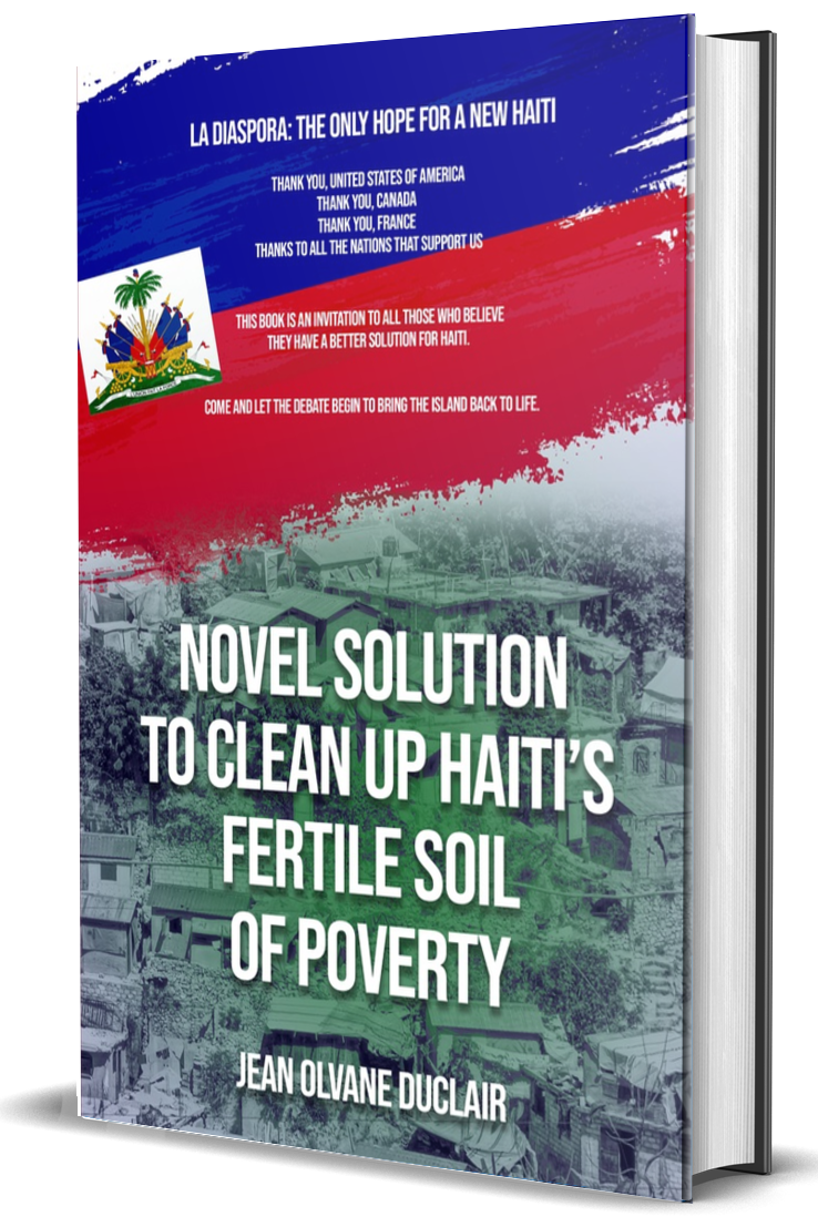 Jean Duclair Sheds Light on the Plight of the Haitian People in His Book, "Novel Solution to Clean up Haiti’s Fertile Soil of Poverty"
