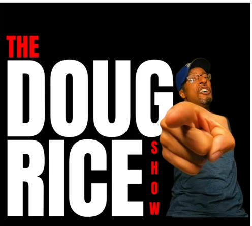 Introducing The Doug Rice Show