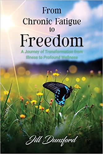 Author Jill Dunsford's New Book, 'From Chronic Fatigue to Freedom' is An Incredible Tale of Healing and Perseverance
