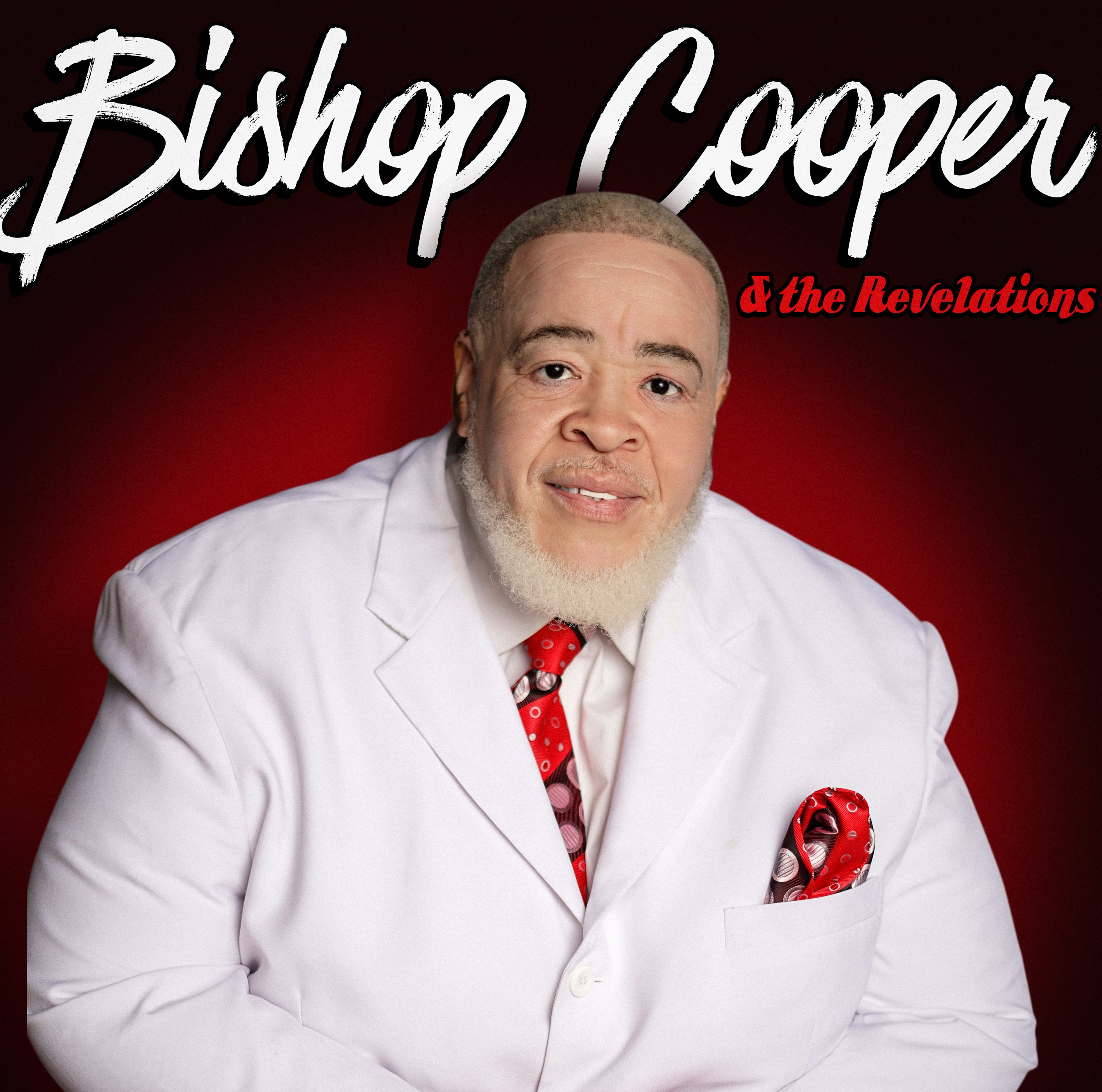 Illuminating Life with Powerful, Moving & Touching Music - Bishop Cooper & the Revelations Stun with New Gospel Single