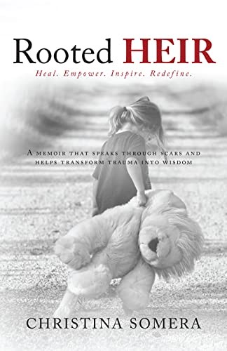 "Rooted HEIR", a Soul Bearing Memoir, Issues a Stark Reminder of The Child Abuse and Trauma Some Children Face