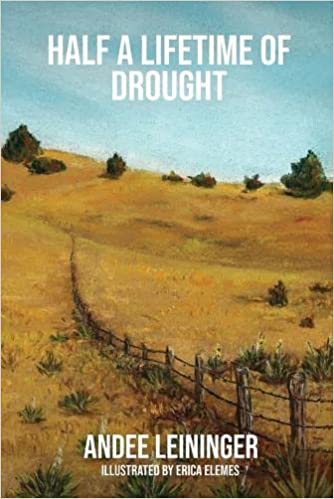 New Book "Half A Lifetime of Drought" by Andee Leininger Offers Insights on Rangeland Management