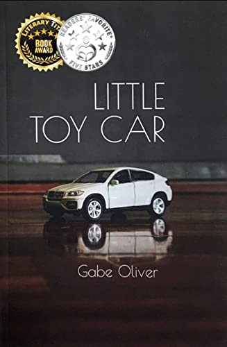 Author Gabe Oliver Releases His Latest Book "Little Toy Car: A Coming-Of-Age Story" That Will Leave Readers Captivated and Inspired