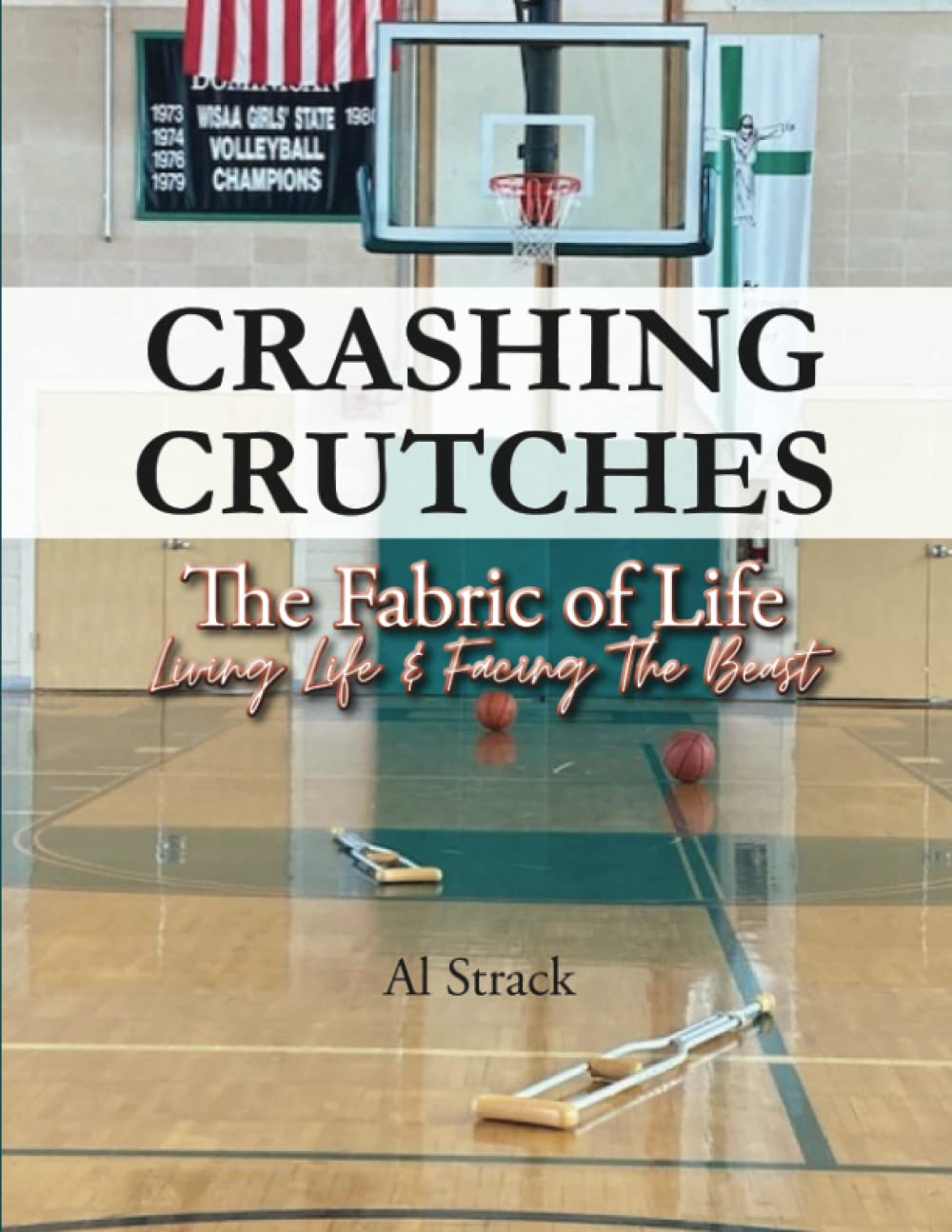 Alan Stark’s Debut Book Crashing Crutches: The Fabric of Life's Journeys Reveals Insight Into Inspiring Stories To Overcome Life Challenges
