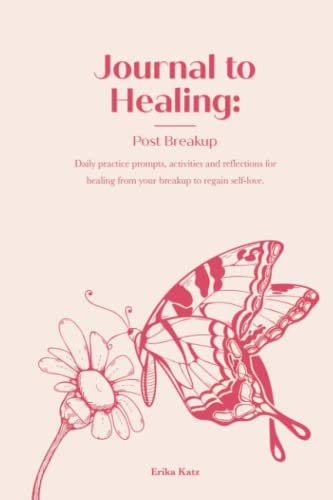 Discover the Path to Recovery with Erika Katz’s Latest Release - "Journal to Healing: Post Breakup"