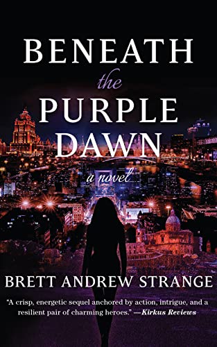 Introducing "Beneath the Purple Dawn" - the latest espionage thriller by Brett Andrew Strange