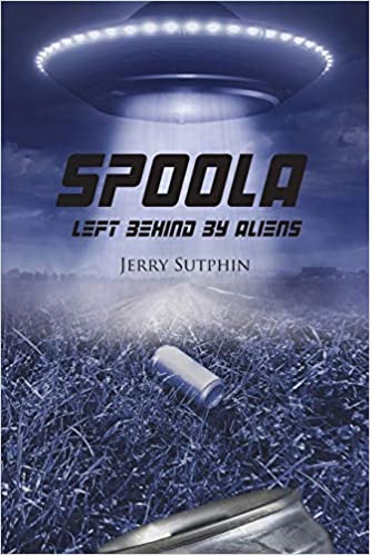 Author Jerry A. Sutphin Releases His Debut Novel "Spoola: A Novel"