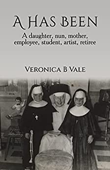 Veronica Vale Shares Inspiring Life Story in New Novel "A Has Been"