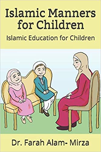 Introducing the "Islamic Education for Children" Book Series by Dr. Farah Alam-Mirza: A Comprehensive Resource for Young Muslims