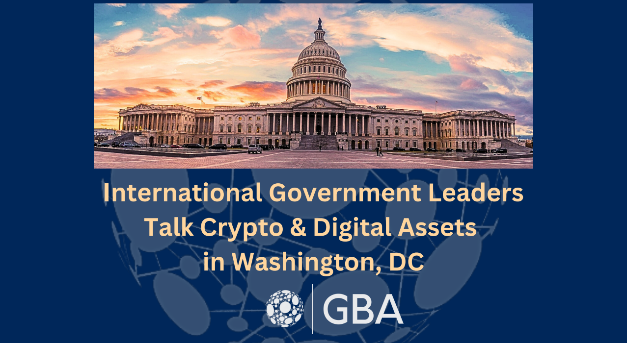 International Government Leaders Talk Crypto & Digital Assets in Washington