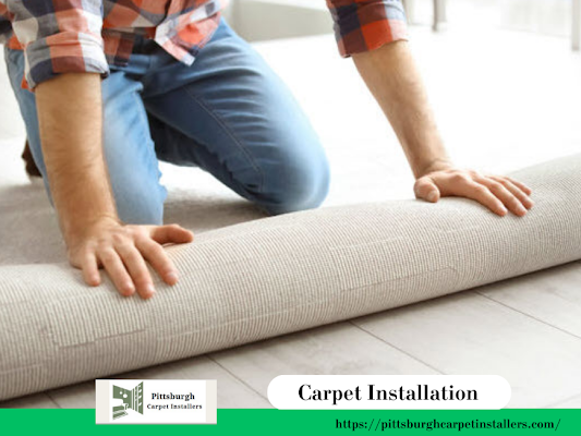 Why Hiring Professional Carpet Installers in Pittsburgh is Worth the Investment