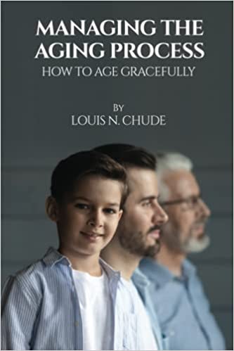 Louis N. Chude's latest book will be centered on the rising concern among seniors and young adults about how to age in a way that enhances their health and well-being