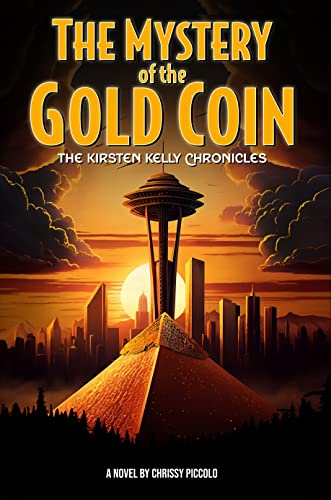 Introducing "The Mystery of the Gold Coin": The First Installment of The Kirsten Kelly Chronicles