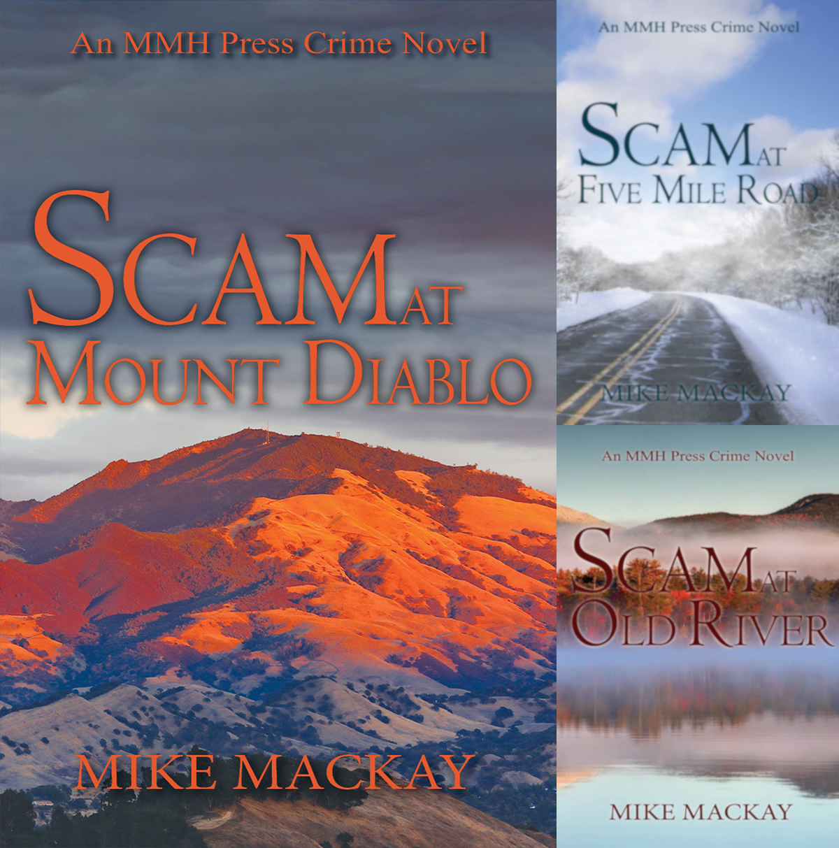 Award-winning Author Mike Mackay Explores the High-stakes World of Computer Forensics in His Latest Thriller, "Scam at Mount Diablo"