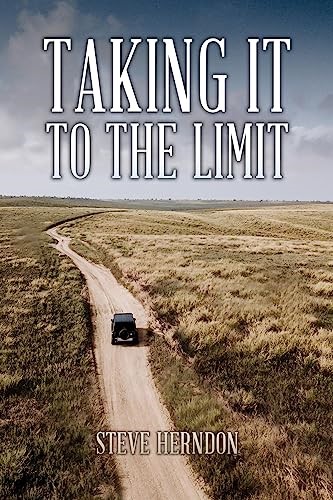 "Taking It to The Limit" - A Mesmerizing Journey into Fiction, by Steve Herndon