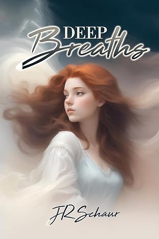 Unveiling "Deep Breaths" by JR Schaur: A Heartfelt Odyssey of Resilience, Friendship, and Redemption in a World Battling the Odds