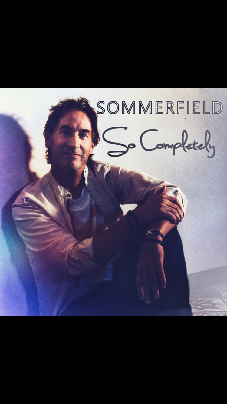 Reinventing Memorable Musical Compositions with a Contemporary Twist - SOMMERFIELD Delivers New Record ‘So Completely’