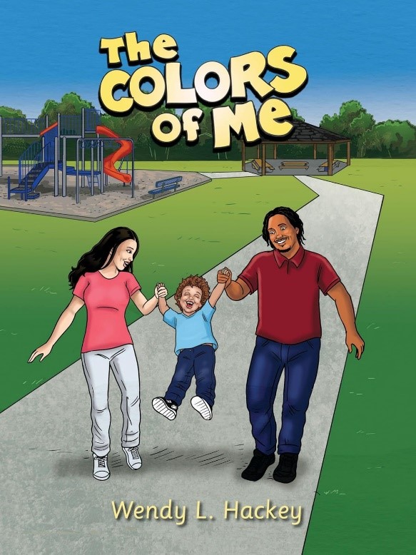 Award-Winning Author Wendy L. Hackey Celebrates Diversity and Love with Her Latest Book "The Colors of Me"