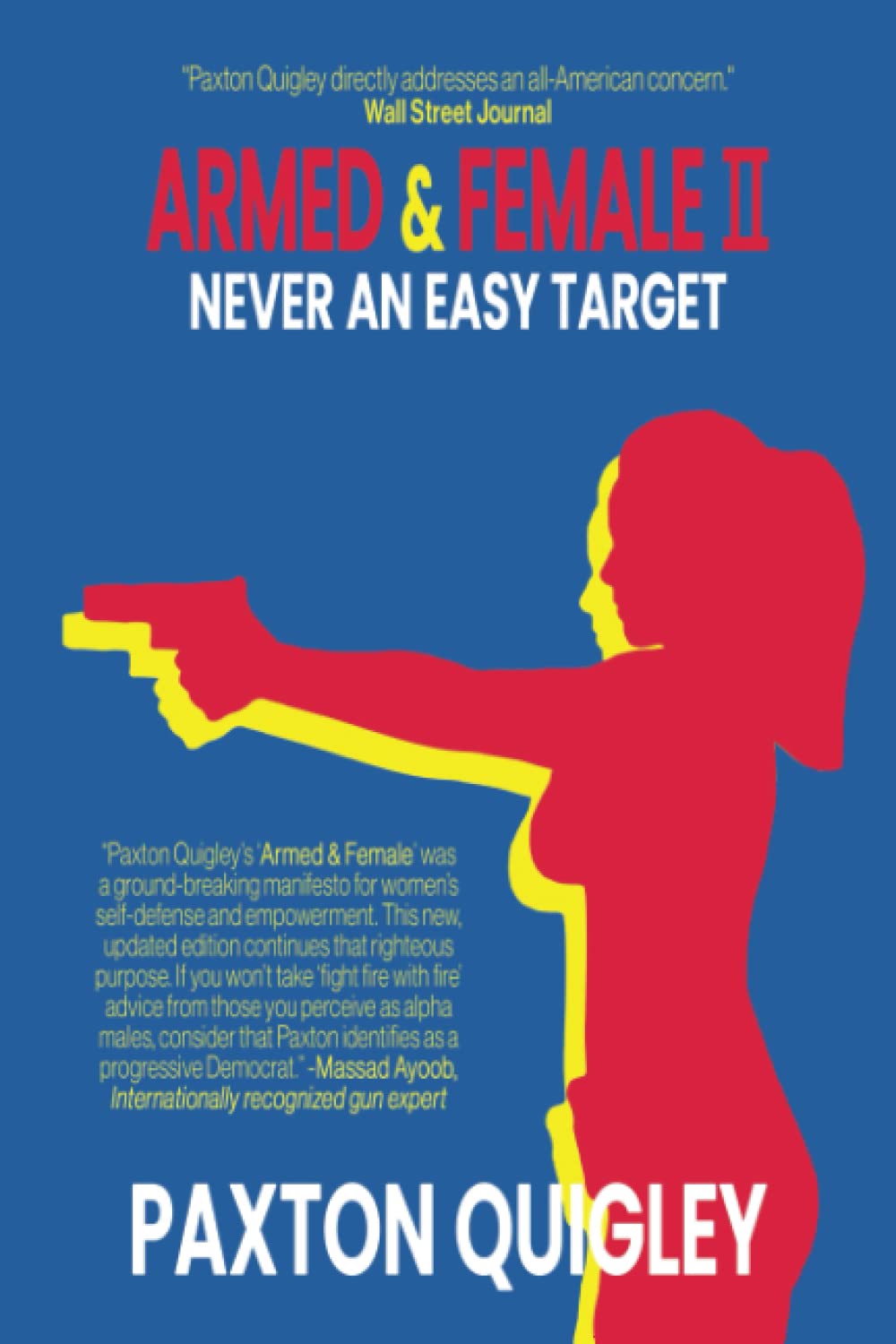 Empowering Women through "Armed & Female II: Never an Easy Target" by Paxton Quigley