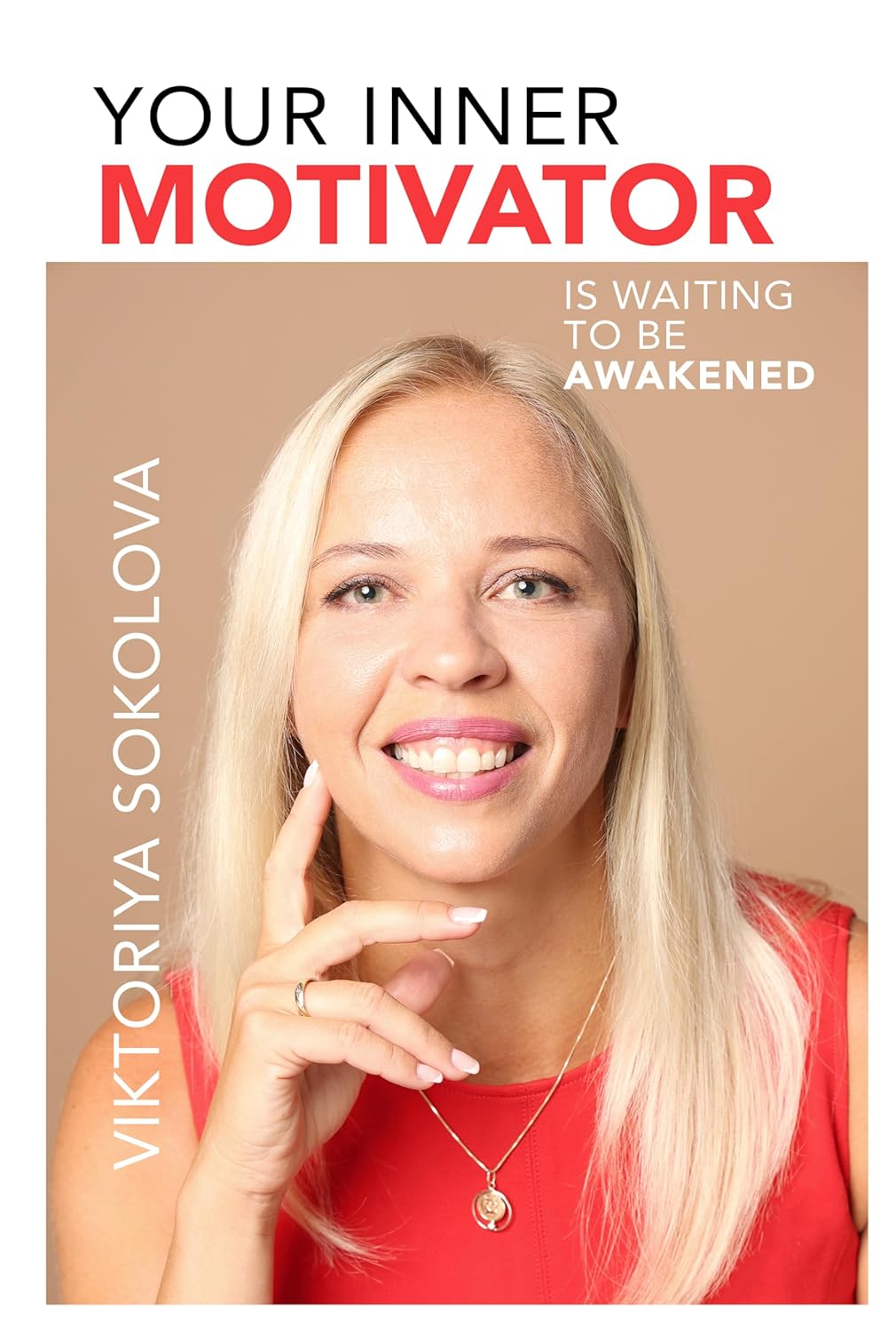 Scientist and TEDx Speaker Viktoriya Sokolova Releases New Book, "Your Inner Motivator is Waiting to be Awakened"