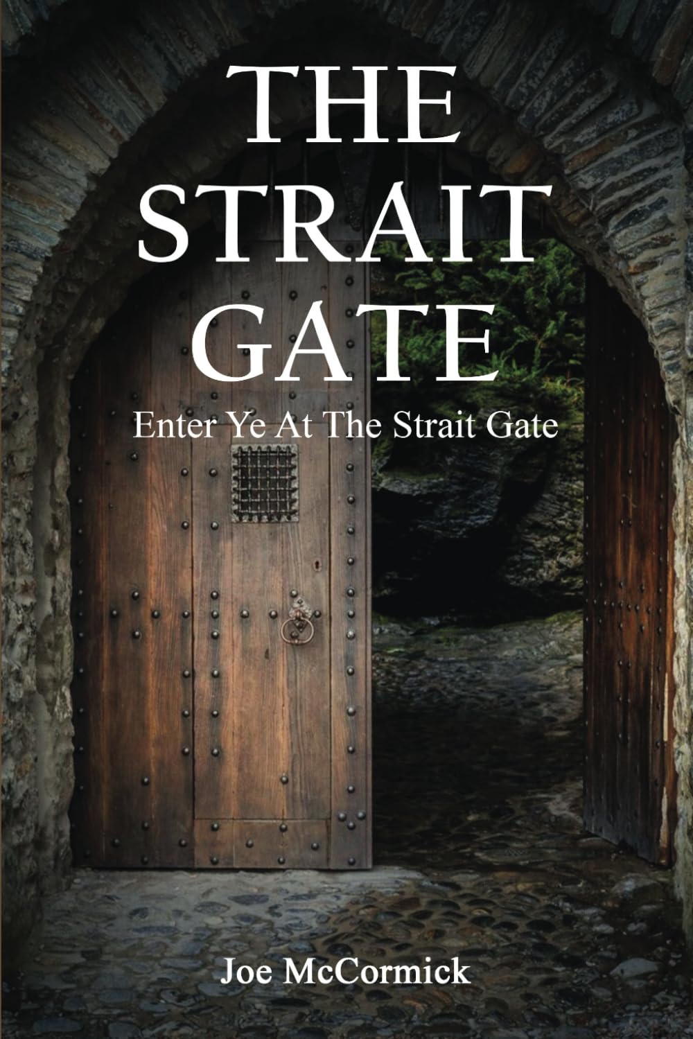 Transformative Spiritual Journey Unveiled in "The Strait Gate" by Joe McCormick