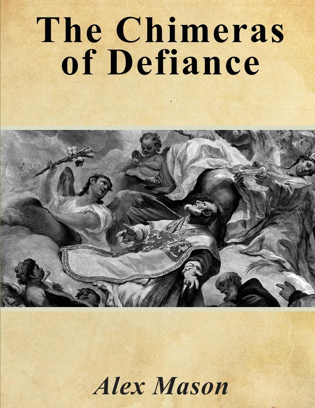 "The Chimeras of Defiance" by Alex Mason: A Gripping Tale of Human Nature and the Ultimate Test of Morality