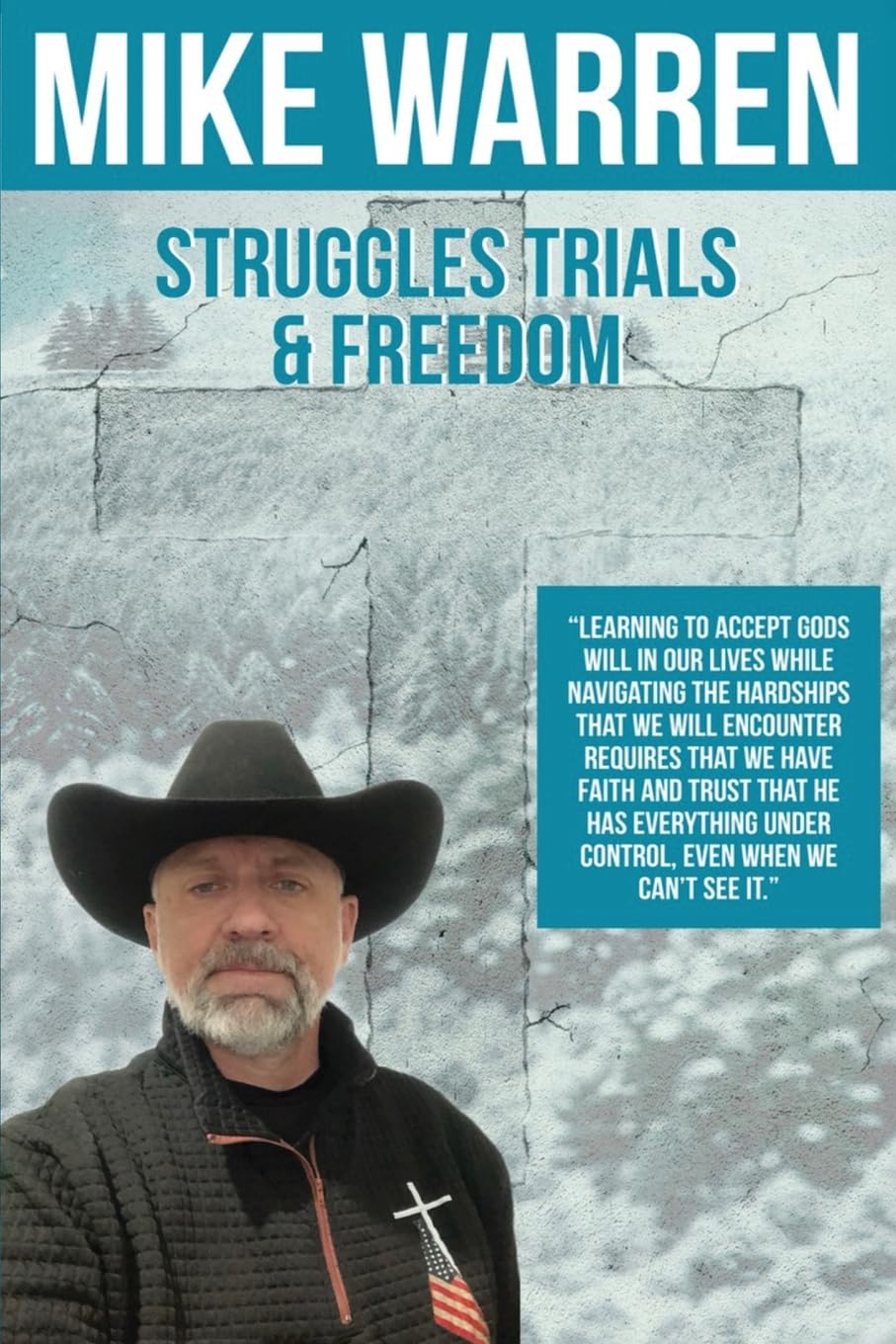 Introducing "Struggles, Trials, and Freedom" by Mike Warren: A Compelling Journey of Overcoming Adversity and Finding Strength