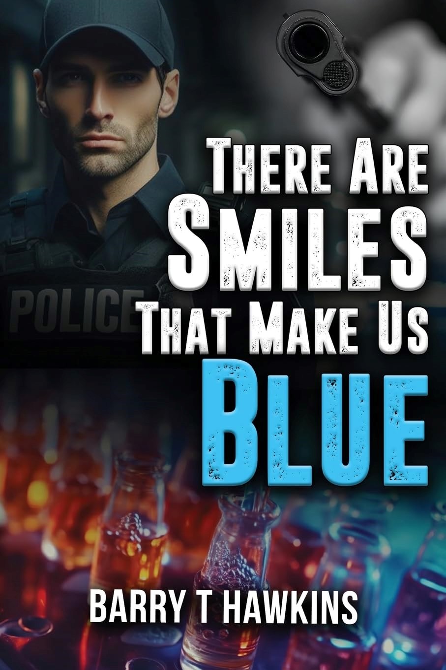 New York Times Bestselling Author Barry Hawkins Releases a Gripping New Thriller, "There Are Smiles That Make Us Blue"