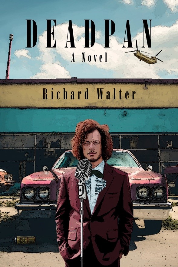 Heresy Press Launches First Novel, Deadpan, by Best-Selling Author & Screenwriter Richard Walter