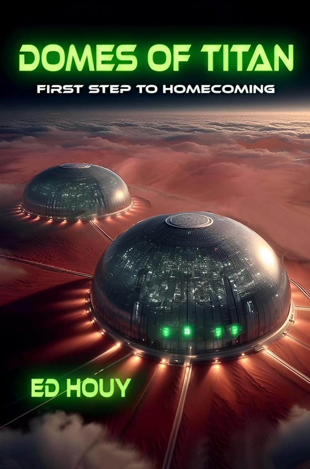 Sci-Fi Luminary Edward W. Houy, Jr.'s "Domes of Titan - First Step To Homecoming" Transcends Genres, Inviting Readers on an Unforgettable Intergalactic Odyssey