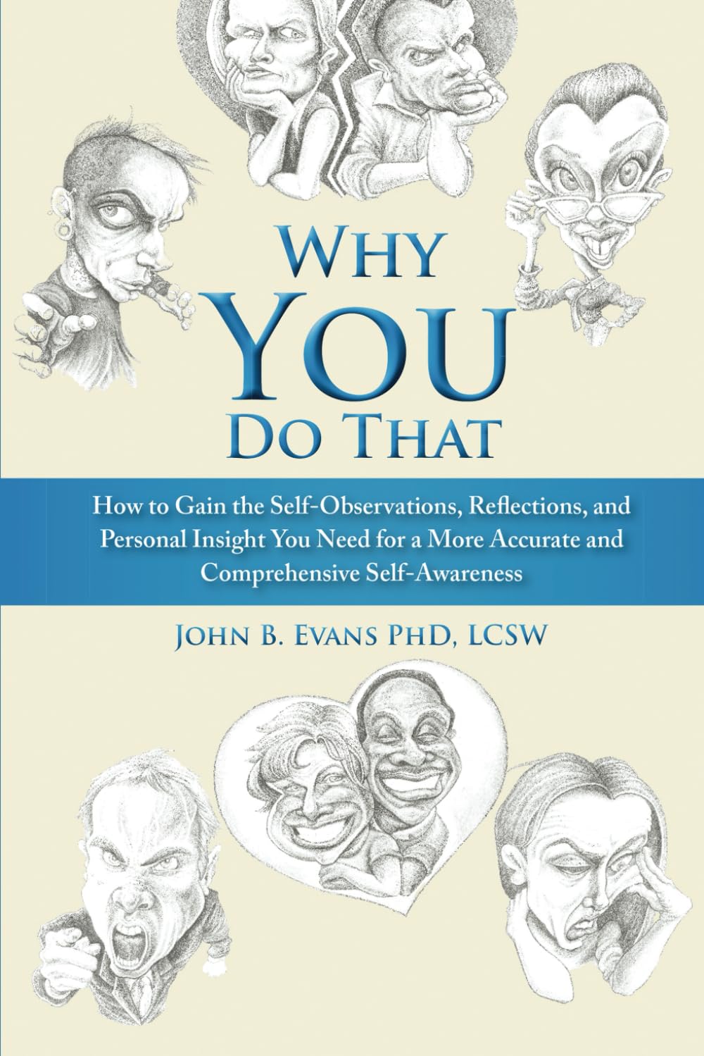 Unlocking The Mind: Dr. John B. Evans Explores the Secrets Behind Human Behavior in 'Why You Do That'