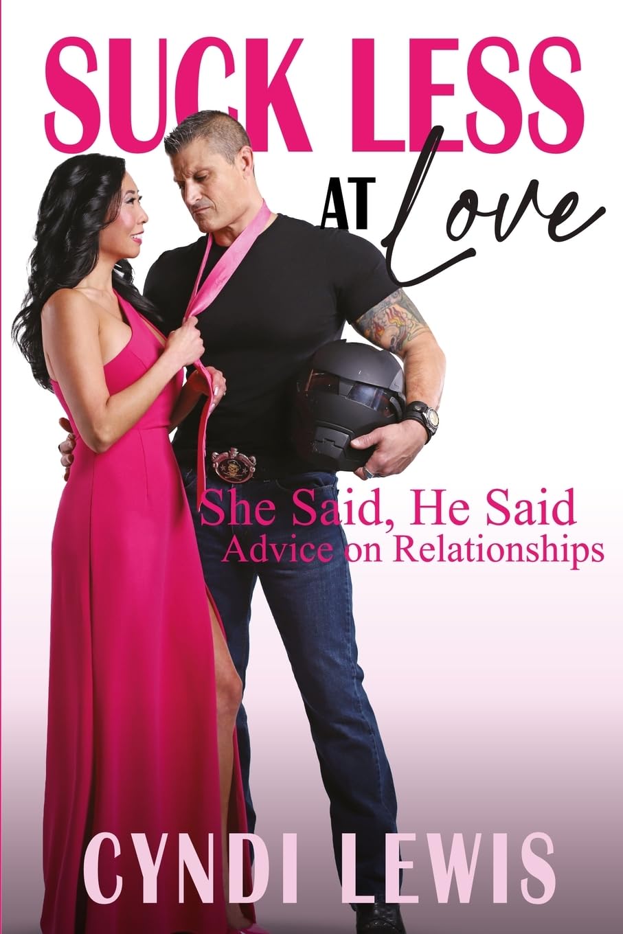 Cyndi Lewis Releases Insightful New Book on Relationships: "Suck Less at Love: She Said, He Said Advice on Relationships"